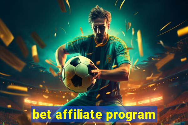 bet affiliate program